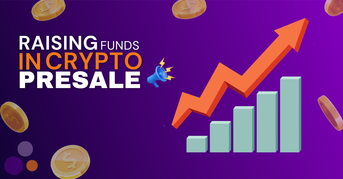 How to Raise Funds in the Crypto Pre-Sales 100% Effective Strategy for Token Fundraising