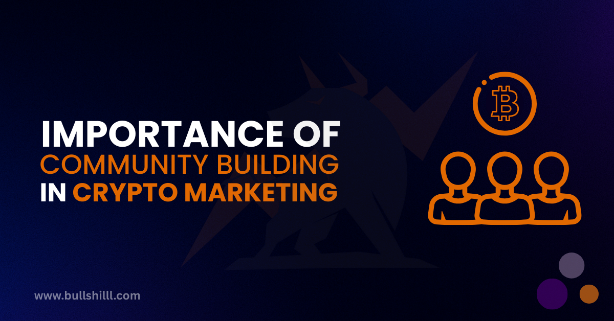How Important Is Community Building in Crypto Marketing