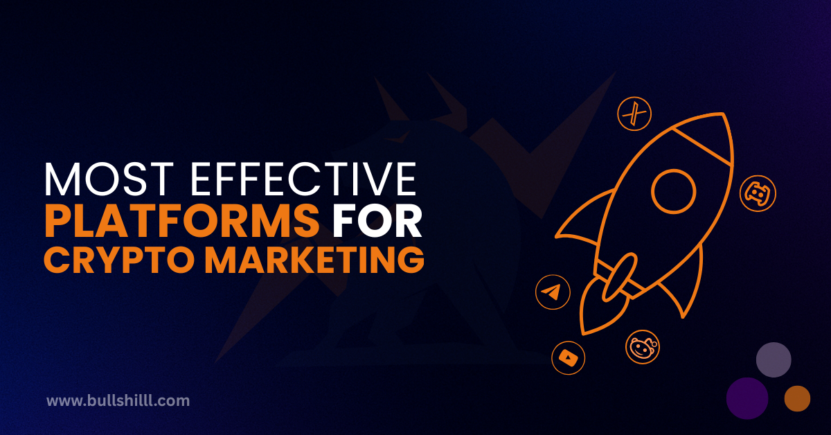 The Most Effective Platforms for Crypto Marketing!