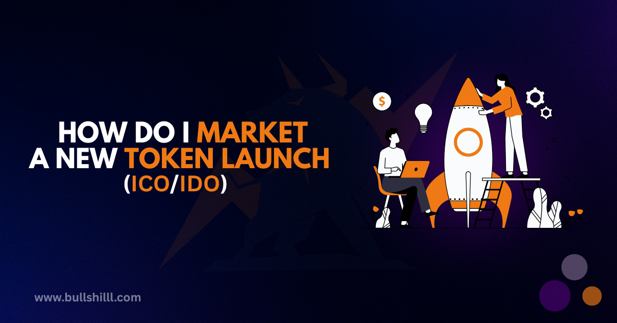 Marketing Your Token Launch (ICO/IDO) – Step-by-Step Guide