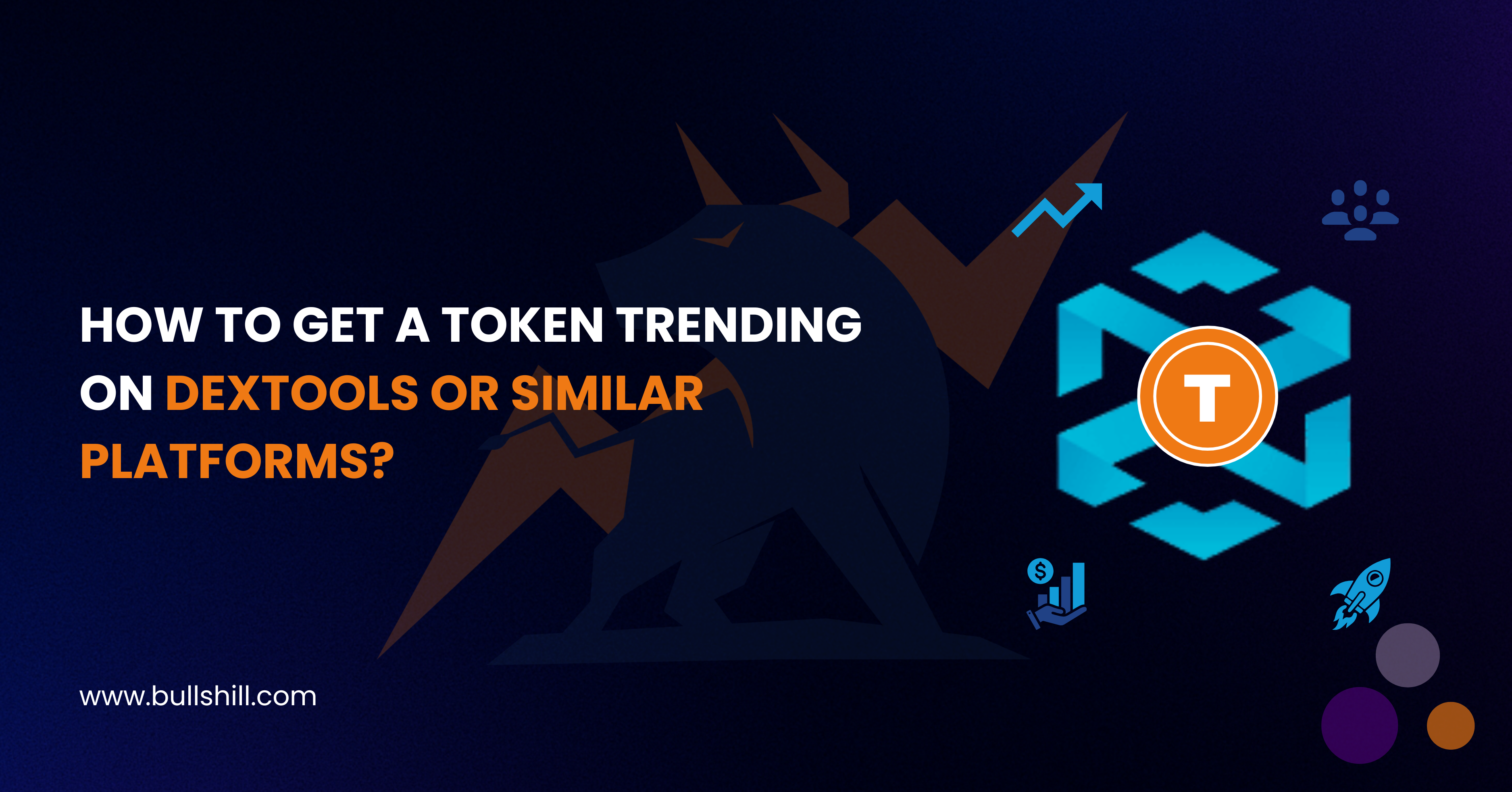 How Do I Get My Token Trending on DEXTools or Similar Platforms